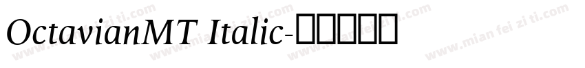 OctavianMT Italic字体转换